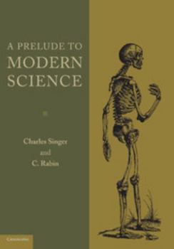 Paperback A Prelude to Modern Science : Being a Discussion of the History, Sources and Circumstances of the 'Tabulae Anatomicae Sex' of Vesalius Book