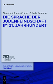 Paperback Die Sprache der Judenfeindschaft im 21. Jahrhundert [German] Book