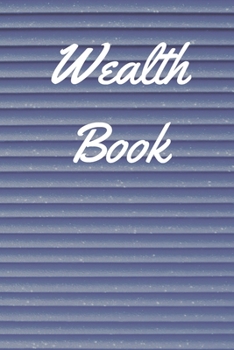 Wealth Book: Petty Cash Log, Money Journal, Record Income & Expence