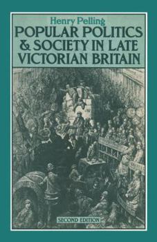 Paperback Popular Politics and Society in Late Victorian Britain: Essays Book