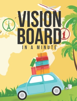 Vision Board In A Minute: Unique Law Of Attraction Daily Journal Fun Easy & Attractive Created With Gratitude And Love For Busy Women & Men To Help Manifest The Life Of Your Dreams