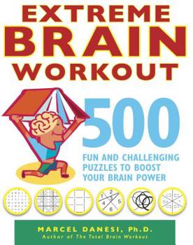 Paperback Extreme Brain Workout: 500 Fun and Challenging Puzzles to Boost Your Brain Power Book