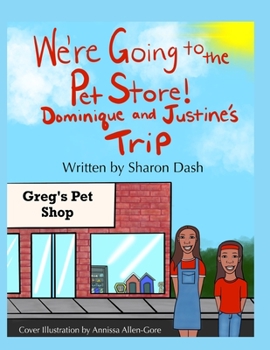 Paperback We're Going To The Pet Store Dominique and Justine's Trip Book