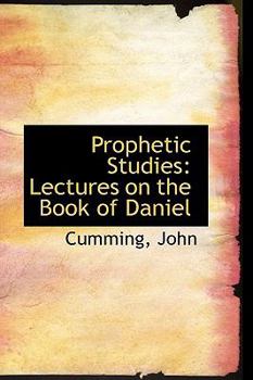 Paperback Prophetic Studies: Lectures on the Book of Daniel Book