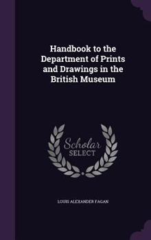 Hardcover Handbook to the Department of Prints and Drawings in the British Museum Book
