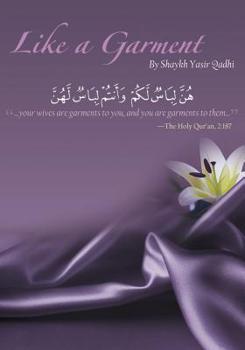 Paperback Like a Garment: Intimacy in Islam Book
