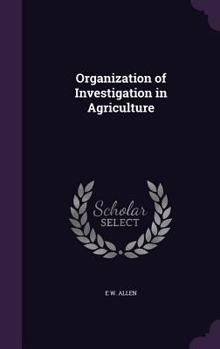 Hardcover Organization of Investigation in Agriculture Book