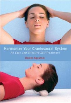 Paperback Harmonizing Your Craniosacral System: Easy and Effective Self-Treatment Book