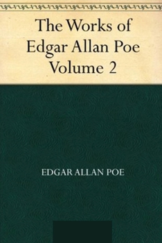The Works of Edgar Allan Poe - Volume 2 Annotated Edition