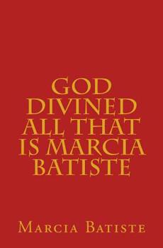 Paperback God Divined All that is Marcia Batiste Book