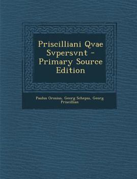Priscilliani Qvae Svpersvnt