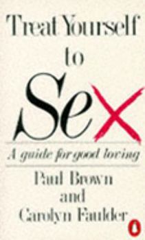 Paperback Treat Yourself To Sex (Penguin Health Care & Fitness) Book
