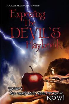 Paperback Secrets All Christians Need to Know Now!: Exposing the Devil's Playbook Book