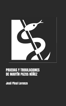 Paperback Pruebas Y Tribulaciones: de Martín Pazos Núñez [Spanish] Book