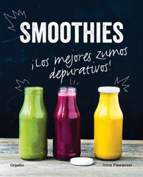 Hardcover Smoothies. Los Mejores Zumos Depurativos / Smoothies: The Best Juices for Detoxi Ng [Spanish] Book