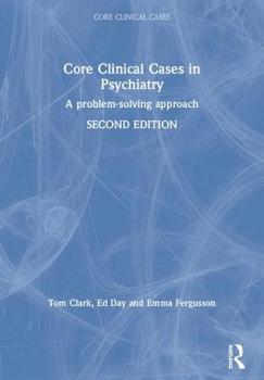 Paperback Core Clinical Cases in Psychiatry: A Problem-Solving Approach Book