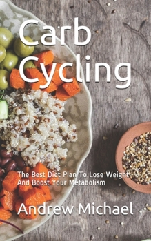 Paperback Carb Cycling: The Best Diet Plan To Lose Weight And Boost Your Metabolism Book