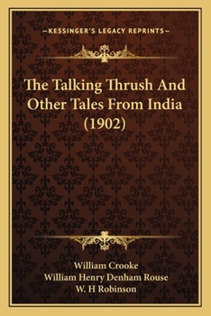 Paperback The Talking Thrush And Other Tales From India (1902) Book