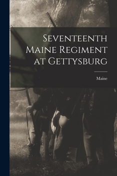 Paperback Seventeenth Maine Regiment at Gettysburg Book