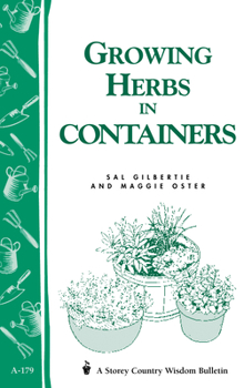 Paperback Growing Herbs in Containers: Storey's Country Wisdom Bulletin A-179 Book