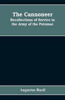 Paperback The cannoneer: recollections of service in the Army of the Potomac Book