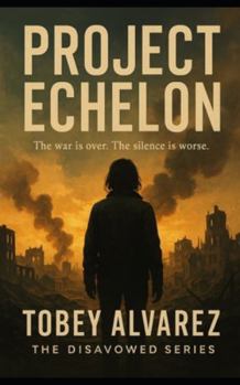 THE DISAVOWED: PROJECT ECHELON