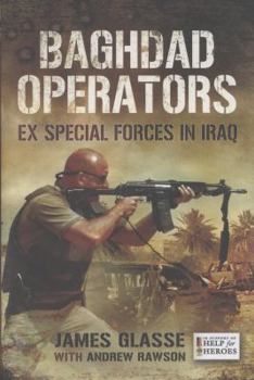 Hardcover Baghdad Operators: Ex Special Forces in Iraq Book