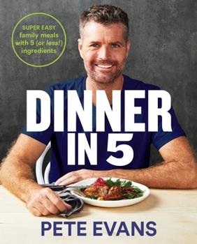 Paperback Dinner in 5: Super Easy Family Meals with 5 (or Less!) Ingredients Book