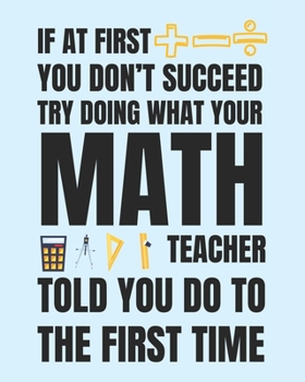If at first you don't succeed try doing what your math teacher told you do to the first time: Weekly and Monthly Teacher Planner | Academic Year Lesson Plan and Record Book