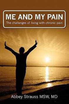 Paperback Me and My Pain: The Challenges of Being in Chronic Pain Book