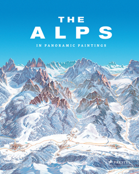 Hardcover The Alps: In Panoramic Paintings Book