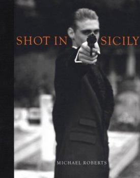 Hardcover Michael Roberts: Shot in Sicily Book