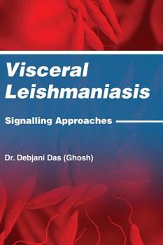 Hardcover Visceral Leishmaniasis: Signalling Approaches Book