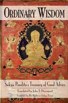 Paperback Ordinary Wisdom: Sakya Pandita's Treasury of Good Advice Book