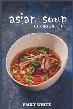 Paperback Asian Soup Cookbook Book