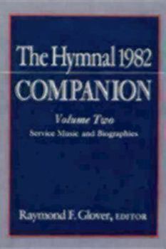 Hardcover The Hymnal 1982 Companion Volume Two: Service Music and Biographies Book