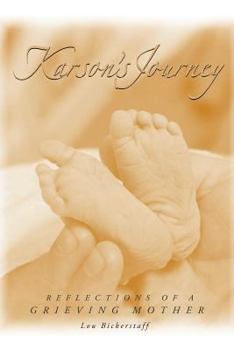 Paperback Karson's Journey: Reflections of a Grieving Mother Book