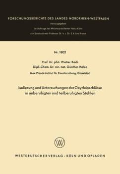 Paperback Isolierung Und Untersuchungen Der Oxydeinschlüsse in Unberuhigten Und Teilberuhigten Stählen [German] Book