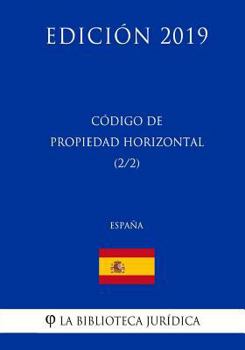 Paperback Código de Propiedad Horizontal (2/2) (España) (Edición 2019) [Spanish] Book