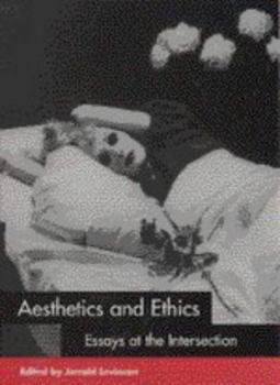 Hardcover Aesthetics and Ethics: Essays at the Intersection Book