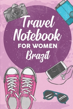 Paperback Travel Notebook for Women Brazil: 6x9 Travel Journal or Diary with prompts, Checklists and Bucketlists perfect gift for your Trip to Brazil for every Book