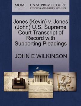 Paperback Jones (Kevin) V. Jones (John) U.S. Supreme Court Transcript of Record with Supporting Pleadings Book