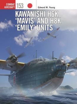 Paperback Kawanishi H6k 'Mavis' and H8k 'Emily' Units Book