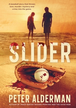 Paperback Slider: A baseball story that throws love, murder, drugs and corruption into the game. Book