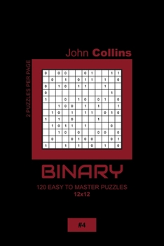 Paperback Binary - 120 Easy To Master Puzzles 12x12 - 4 Book