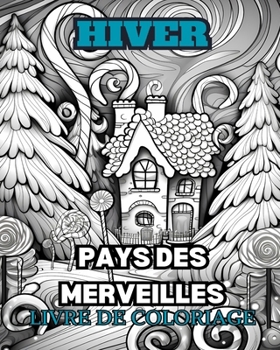 DES MERVEILLES D'HIVER Livre de book by Adult Coloring Books
