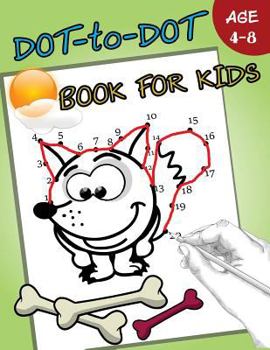 Paperback Dot-to-Dot Book For Kids Ages 4-8: Children Activity Connect the dots Book