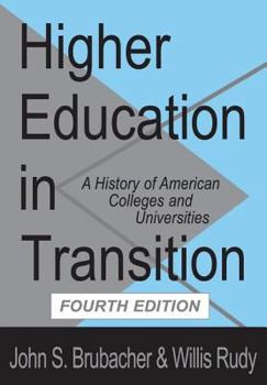 Paperback Higher Education in Transition: History of American Colleges and Universities Book