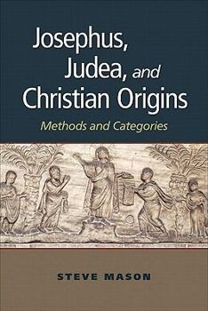 Paperback Josephus, Judea, and Christian Origins: Methods and Categories Book