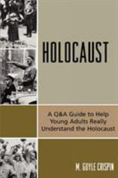Paperback Holocaust: A Q&A Guide to Help Young Adults Really Understand the Holocaust Book